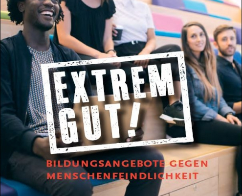 Cover der neu aufgelegten, aktualisierten und erweiterten Broschüre „Extrem gut! Bildungsangebote gegen Menschenfeindlichkeit“